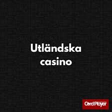 Utländska Casino En Komplett Guide